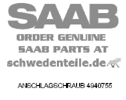 ANSCHLAGSCHRAUB für SAAB, Original-Ersatzteil - OE Nr. 4940755