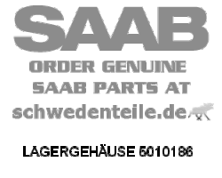 BEARING HOUSING for SAAB, Genuine Part - Part #. 5010186