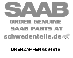 DREHZAPFEN für SAAB, Original-Ersatzteil - OE Nr. 5094818