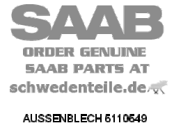 AUSSENBLECH für SAAB, Original-Ersatzteil - OE Nr. 5110549