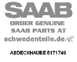 ABDECKHAUBE für SAAB, Original-Ersatzteil - OE Nr. 5171749