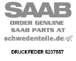 DRUCKFEDER für SAAB, Original-Ersatzteil - OE Nr. 5237557