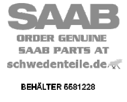 BEHÄLTER für SAAB, Original-Ersatzteil - OE Nr. 5581228