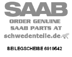 BEILEGSCHEIBE für SAAB, Original-Ersatzteil - OE Nr. 6919542