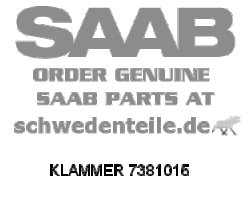 CLAMP for SAAB, Genuine Part - Part #. 7381015