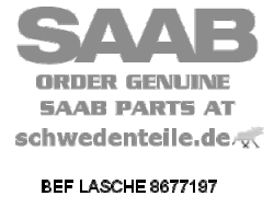 ATTACHING PLATE for SAAB, Genuine Part - Part #. 8677197