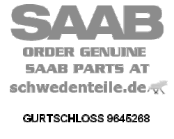 BELT CATCH for SAAB, Genuine Part - Part #. 9645268