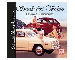 Halwart Schrader SAAB & VOLVO - Klassiker aus Skandinavien