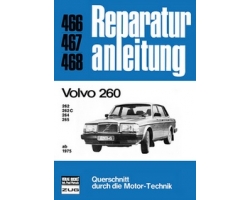 Reparaturanleitung VOLVO 260 ab 1975 - 262 / 262C / 264 / 265 // Reprint der 10. Auflage 1981